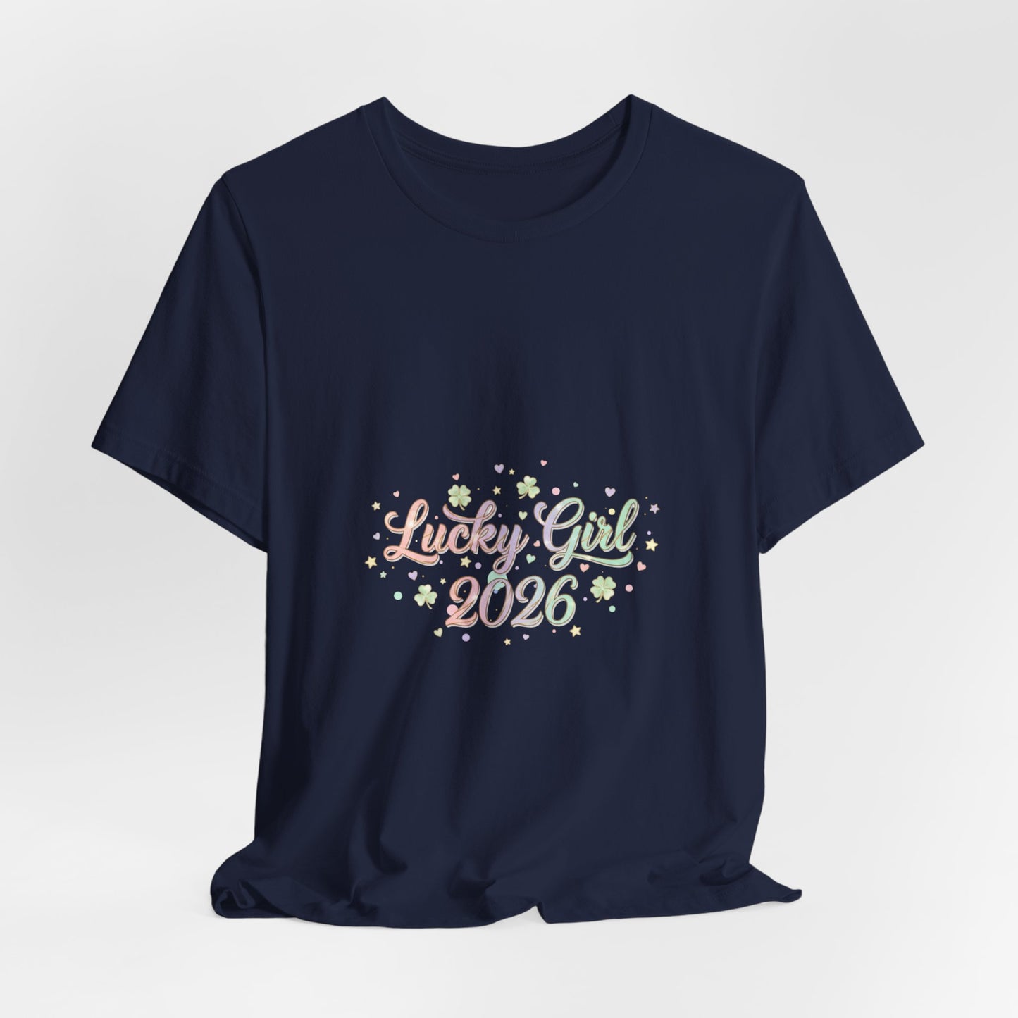 Lucky Girl 2026 T-Shirt | manifest luck, 2026 lucky charms-T-Shirt-Haxberry-Printify