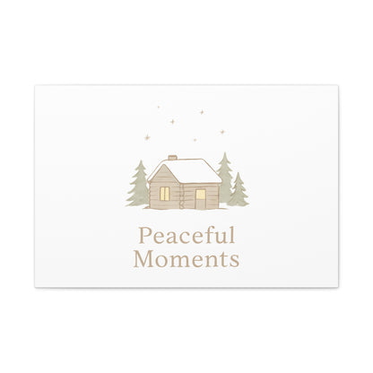 Peaceful Moments Cabin Canvas-Canvas-Haxberry-Printify