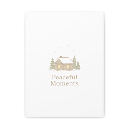 Peaceful Moments Cabin Canvas-Canvas-Haxberry-Printify