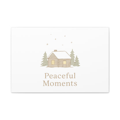 Peaceful Moments Cabin Canvas-Canvas-Haxberry-Printify