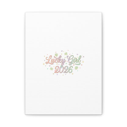 Lucky Girl 2026 Canvas | Manifest Luck, Lucky Charms Wall Art-Canvas-Haxberry-Printify