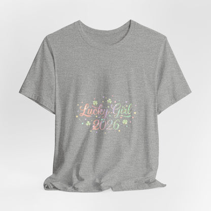 Lucky Girl 2026 T-Shirt | manifest luck, 2026 lucky charms-T-Shirt-Haxberry-Printify