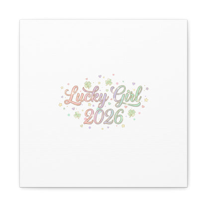 Lucky Girl 2026 Canvas | Manifest Luck, Lucky Charms Wall Art-Canvas-Haxberry-Printify