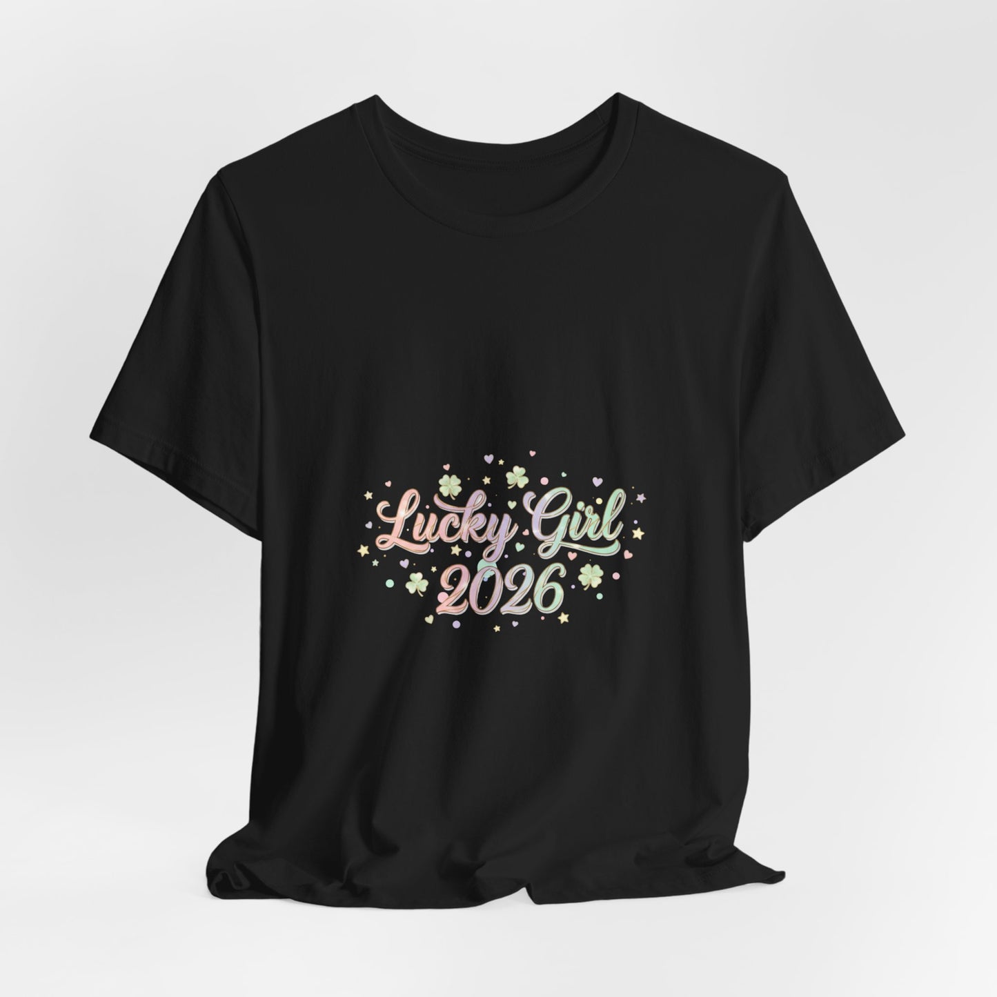 Lucky Girl 2026 T-Shirt | manifest luck, 2026 lucky charms-T-Shirt-Haxberry-Printify