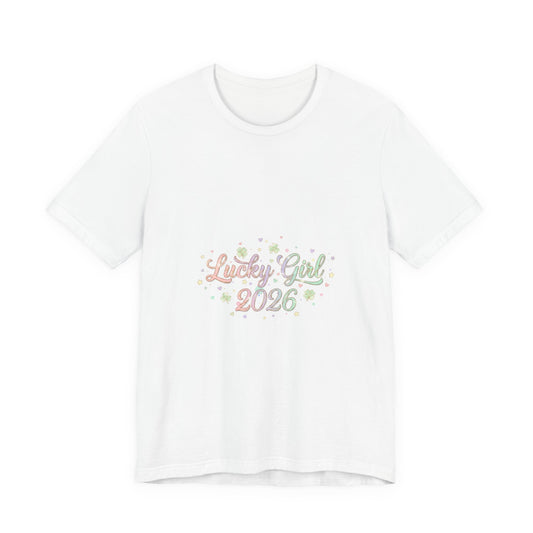 Lucky Girl 2026 T-Shirt | manifest luck, 2026 lucky charms-T-Shirt-Haxberry-Color:White-Size:3XL-Printify