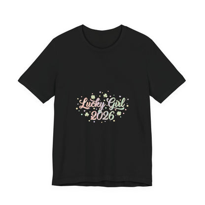 Lucky Girl 2026 T-Shirt | manifest luck, 2026 lucky charms-T-Shirt-Haxberry-Color:Black-Size:4XL-Printify
